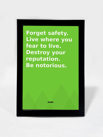 Framed Art, Be Notorious Rumi Quote | Framed Art, - PosterGully