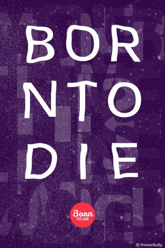 Wall Art, Born To Die | Lana Del Rey, - PosterGully
