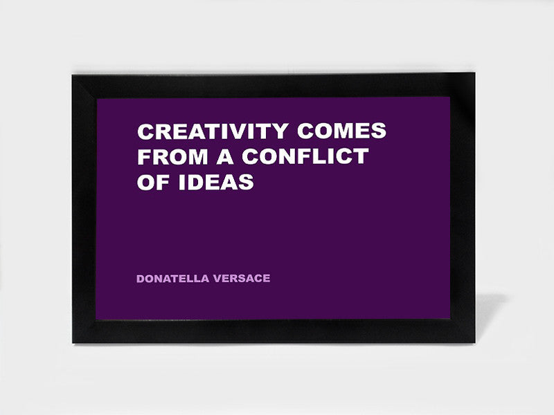 Framed Art, Conflict Donatella Versace Creativity Quote | Framed Art, - PosterGully