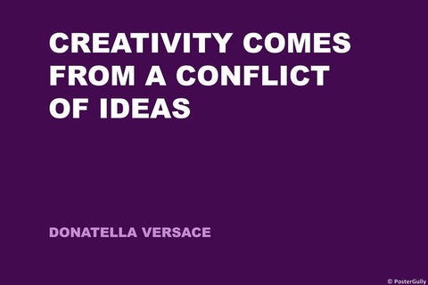 Wall Art, Conflict | Donatella Versace | Creativity Quote, - PosterGully