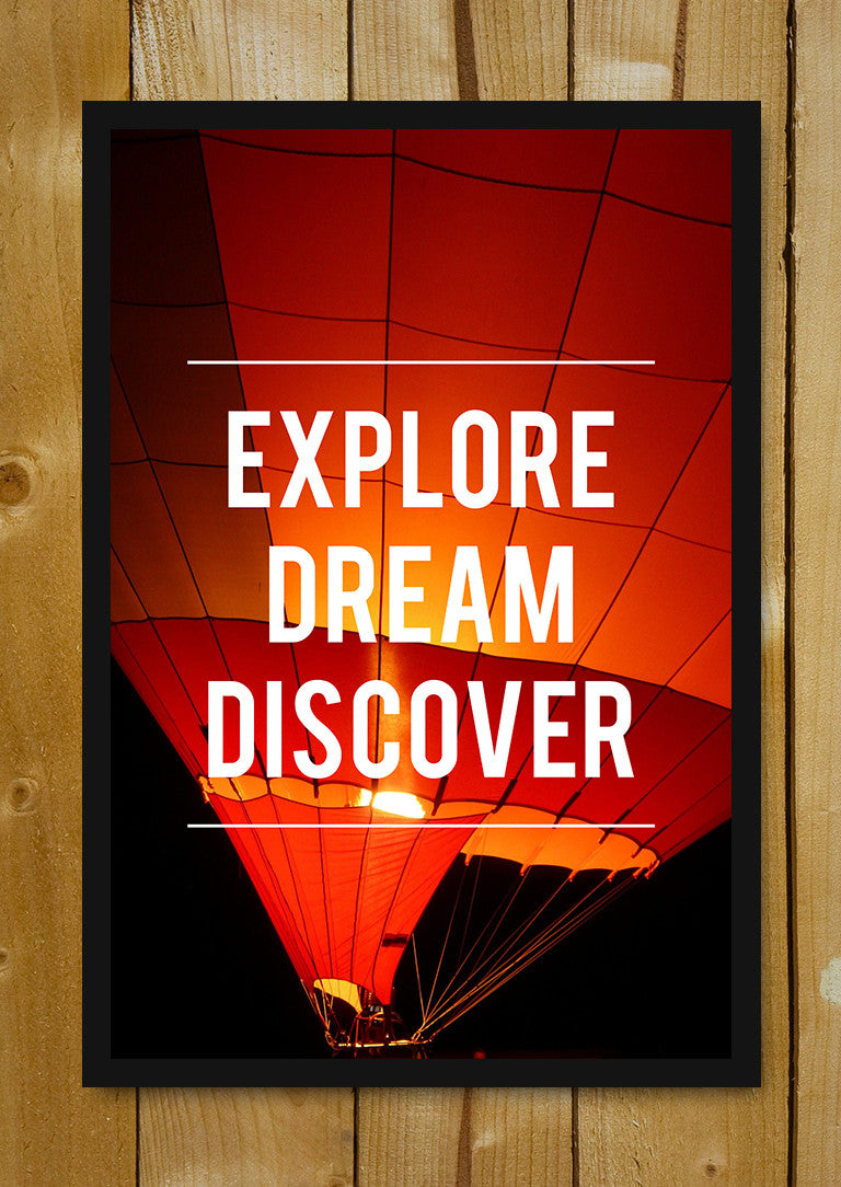 Glass Framed Posters, Explore Dream Discover Motivational Glass Framed Poster, - PosterGully - 1