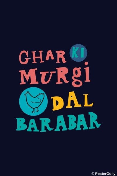 PosterGully Specials, Ghar Ki Murgi Hindi Humour, - PosterGully