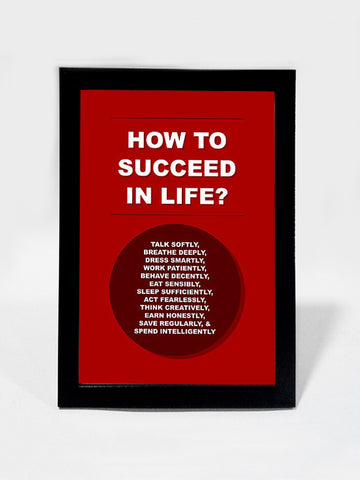 Framed Art, How To Succeed In Life | Framed Art, - PosterGully