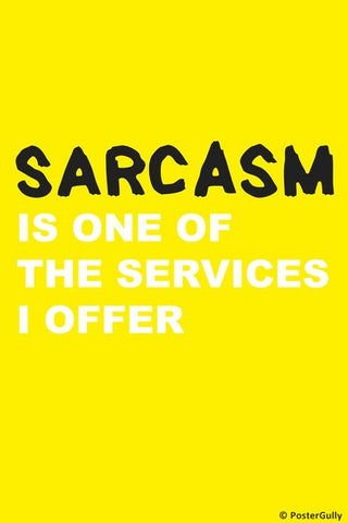 Wall Art, I Offer Sarcasm, - PosterGully