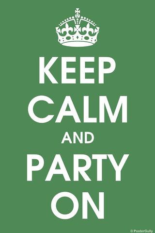 Wall Art, Keep Calm And Party On, - PosterGully