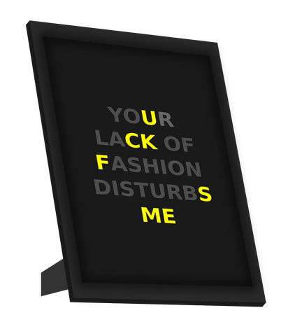 Framed Art, Lack Of Fashion Quote Framed Art, - PosterGully