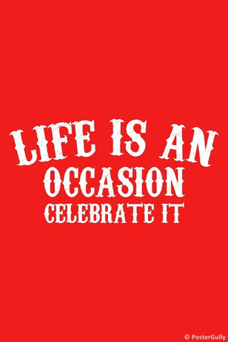 Wall Art, Life Is An Occasion, - PosterGully