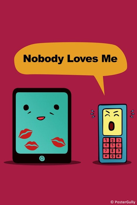 Wall Art, Nobody Loves Me | Old Phone iPad Humour, - PosterGully