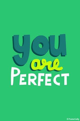 Wall Art, You Are Perfect - Typography, - PosterGully - 1