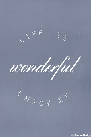 Wall Art, Life is Wonderful | Enjoy It, - PosterGully