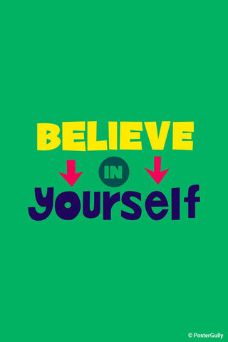 Brand New Designs, Believe In Yourself Typography, - PosterGully - 1
