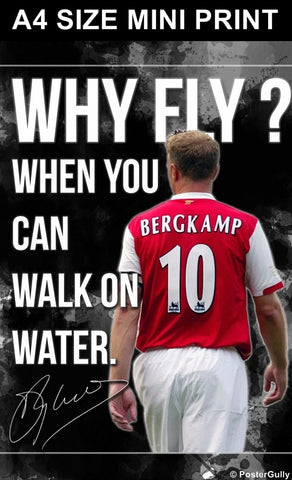 Mini Prints, Why Fly | Bergkamp by Arsenal F.C | Mini Print, - PosterGully
