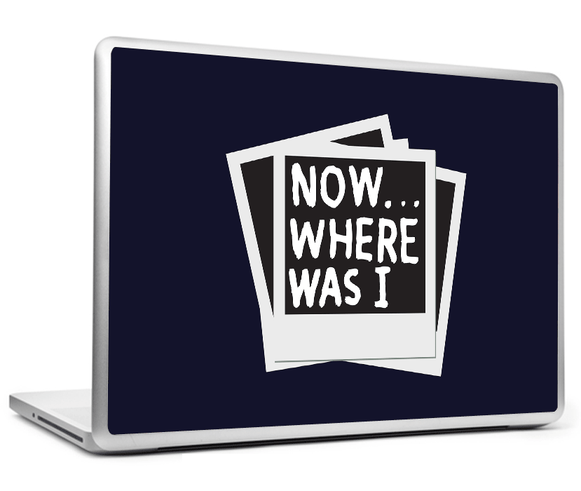 Laptop Skins, Where Was I Laptop Skin, - PosterGully