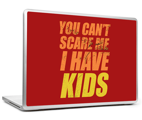 Laptop Skins, I Have Kids Humour Laptop Skin, - PosterGully