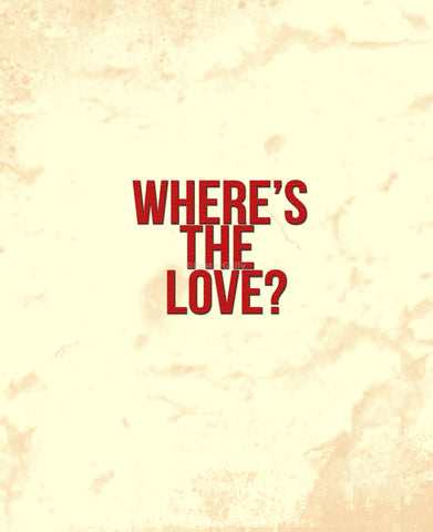 Wall Art, Where Is The Love, - PosterGully