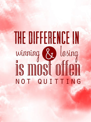 Wall Art, Difference In Winning Vs Loosing Quote, - PosterGully