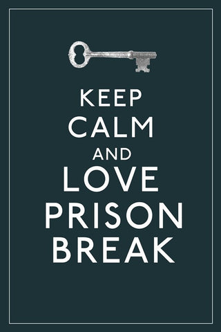 PosterGully Specials, Keep Calm & Love Prison Break, - PosterGully