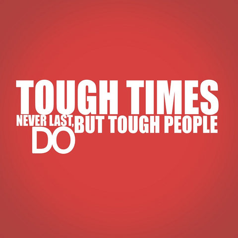 PosterGully Specials, Tough People Last Longer Quote, - PosterGully