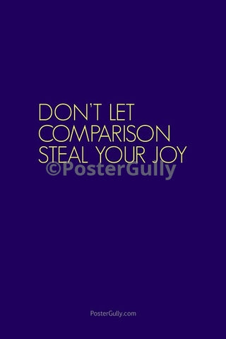 Wall Art, Don't Let Comparison Steal Your Joy, - PosterGully