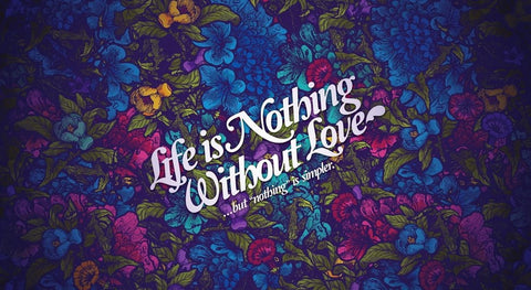 Wall Art, Life is Nothing Without Love, - PosterGully