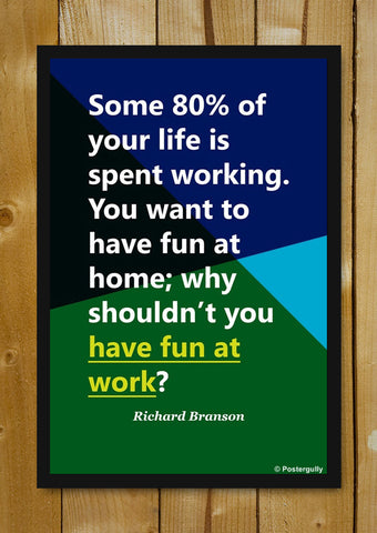Glass Framed Posters, Richard Branson | Fun | Startup Quote | Glass Framed Poster, - PosterGully - 1