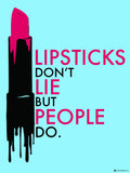 Gabambo, Lipsticks don't lie | By Gabambo, - PosterGully - 3