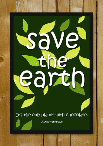 Glass Framed Posters, Save The Earth Quote Glass Framed Poster, - PosterGully - 1