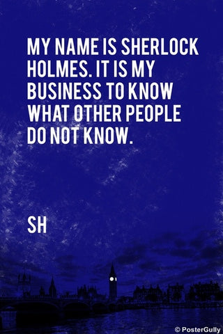 Wall Art, Sherlock Holmes | Quote | My Business, - PosterGully