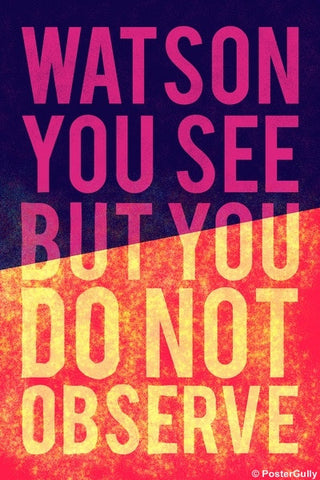 Wall Art, Sherlock Holmes | Quote | Observe Watson, - PosterGully