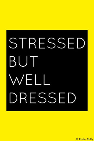 Wall Art, Stressed But Well Dressed, - PosterGully