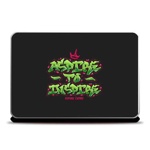 Aspire To Inspire Before Expire Laptop Skins