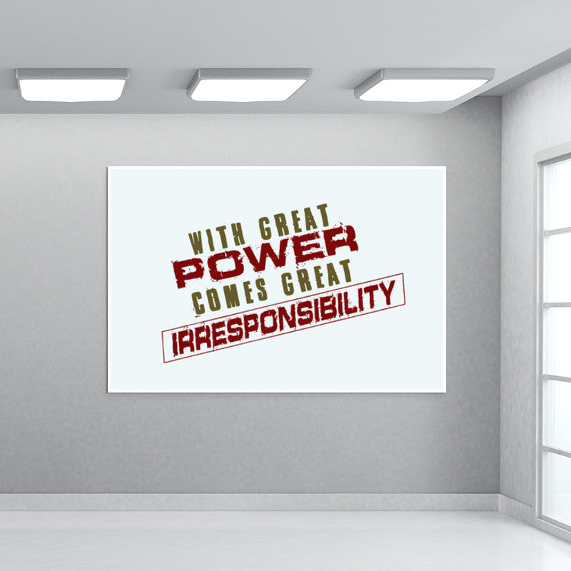 With Great Power Comes? Wall Art