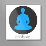 meditate - Zen Minimalist Art | Square Art Prints