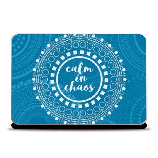 Calm in Chaos Laptop Skins