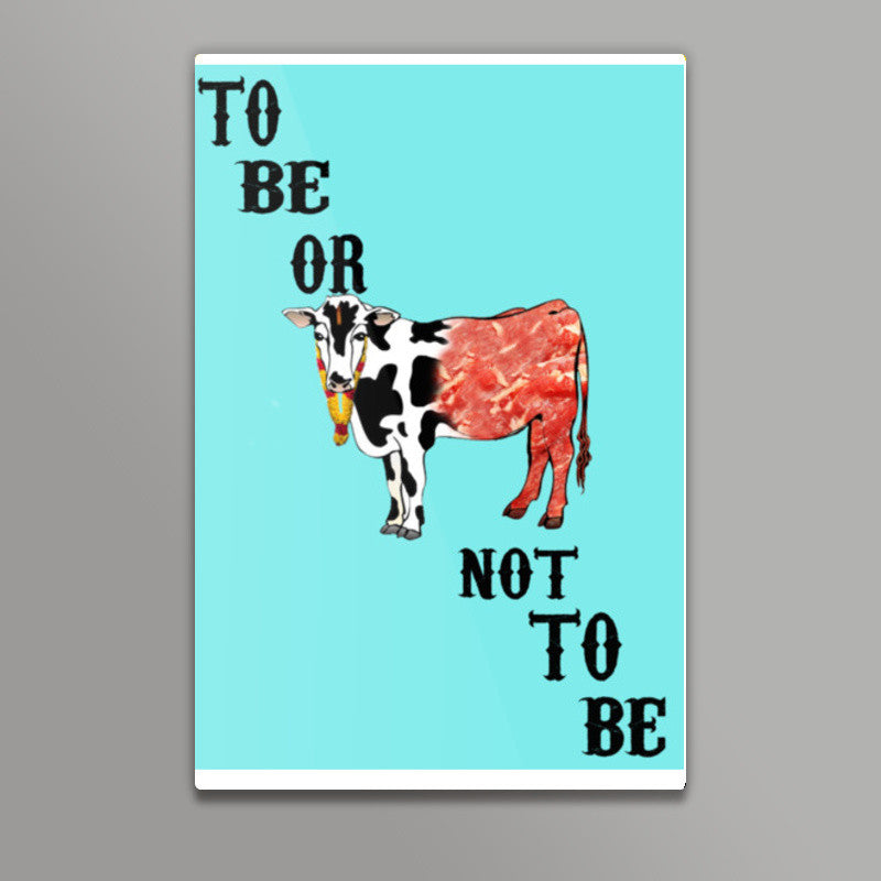 Beef | To Be Or Not To Be Wall Art