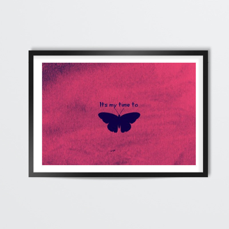 Its my time to FLY Wall Art