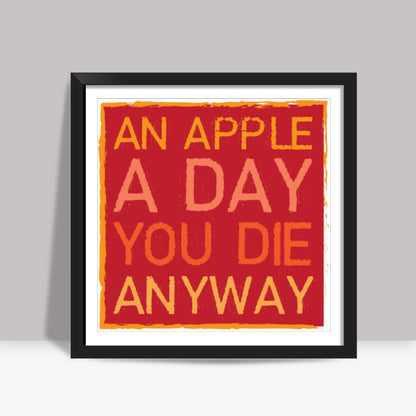 An Apple A Day ! Square Art Prints