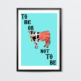 Beef | To Be Or Not To Be Wall Art