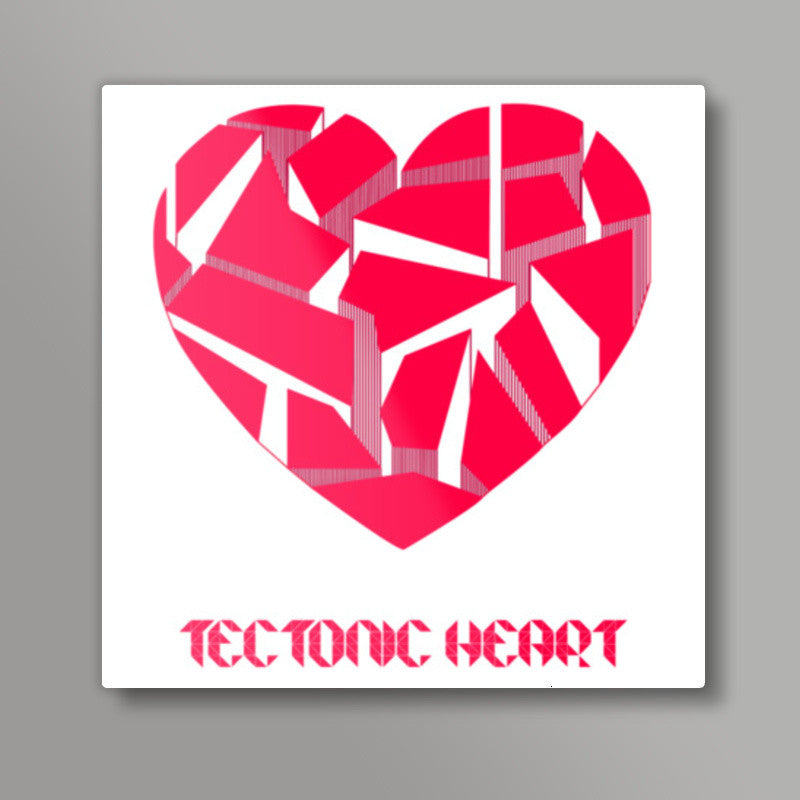 Tectonic Heart ! Square Art Prints