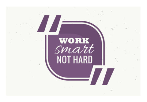 Work Smart Not Hard  Wall Art
