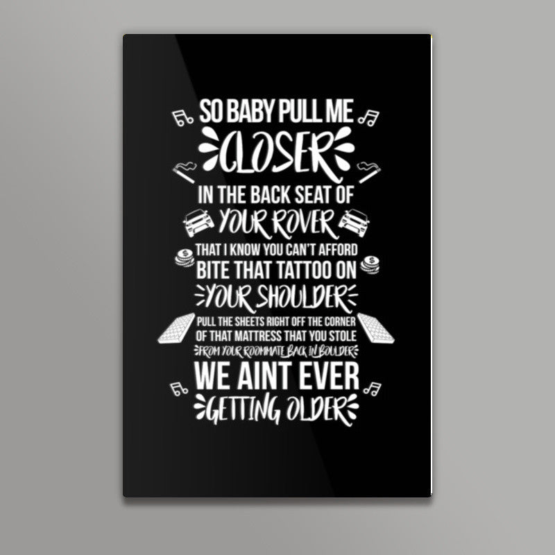 Baby Pull Me Closer Wall Art