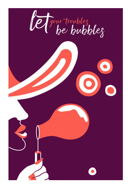 Troubles Be Bubbles Art PosterGully Specials
