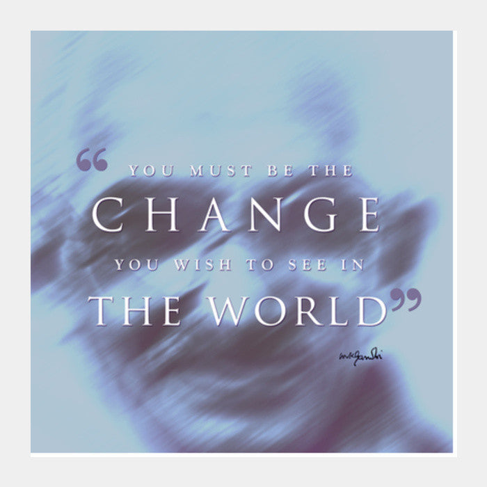 Gandhi CHANGE 2 Square Art Prints