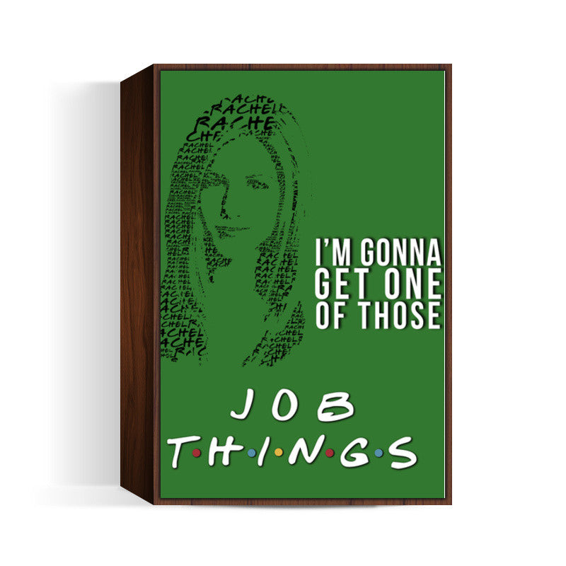 Friends | Rachel Green | Quote Wall Art