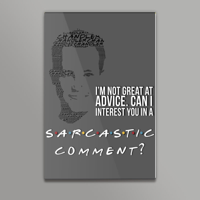 Friends | Chandler Bing | Quote Wall Art