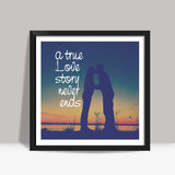 A True Love Story Square Art Prints
