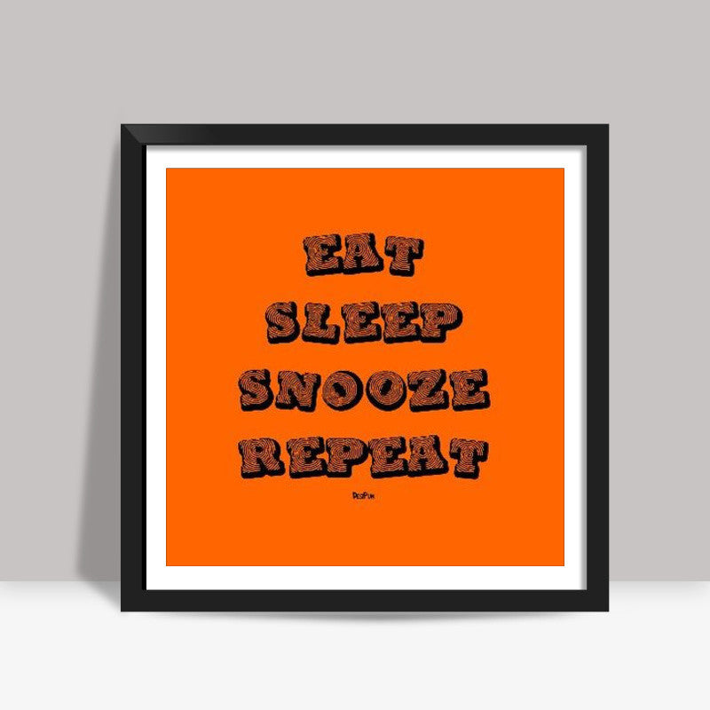 Eat Sleep Snooze Repeat