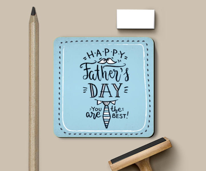 Fathers Day You Are The Best | #Fathers Day Special Coasters