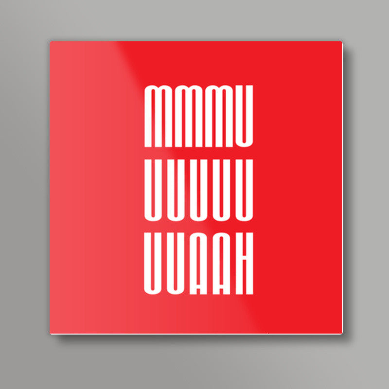 Muuaah Square Art Prints
