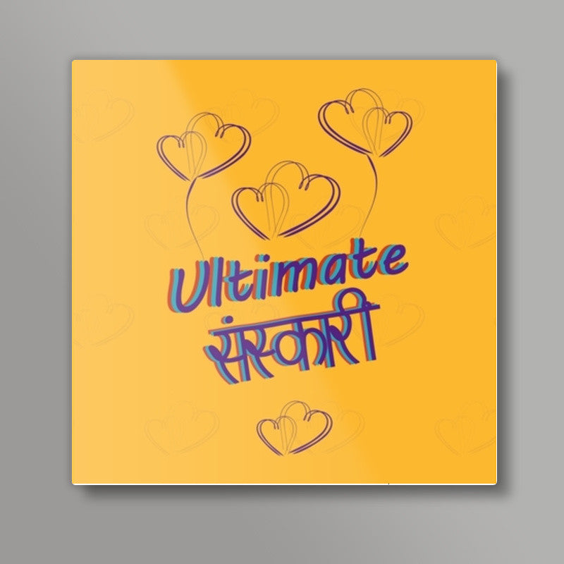 Ultimate Sanskari Square Art Prints